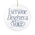 Everyone Deserves a Voice Ceramic Ornament - myVoice Speech Therapy
