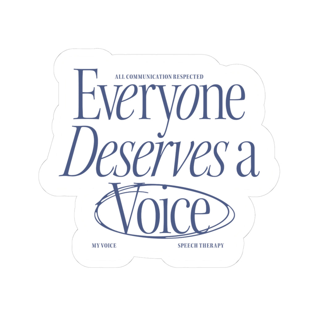 Everyone Deserves a Voice Sticker - myVoice Speech Therapy