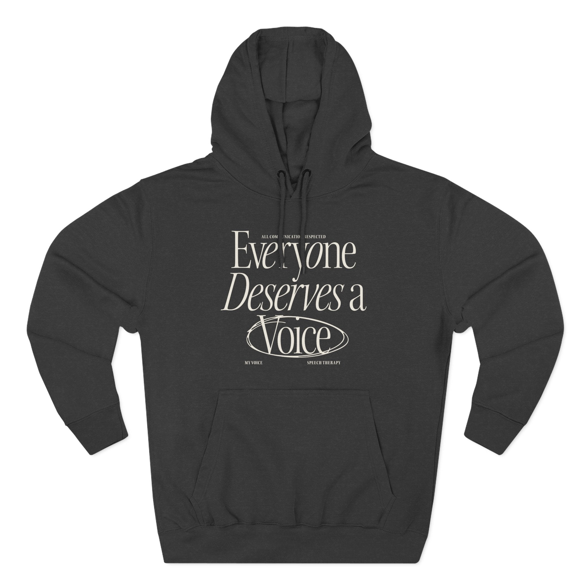 Everyone Deserves a Voice Hoodie - myVoice Speech Therapy