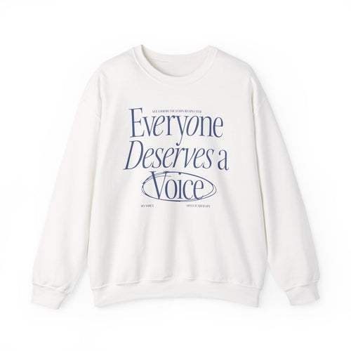 Everyone Deserves a Voice Crewneck — myVoice Speech Therapy
